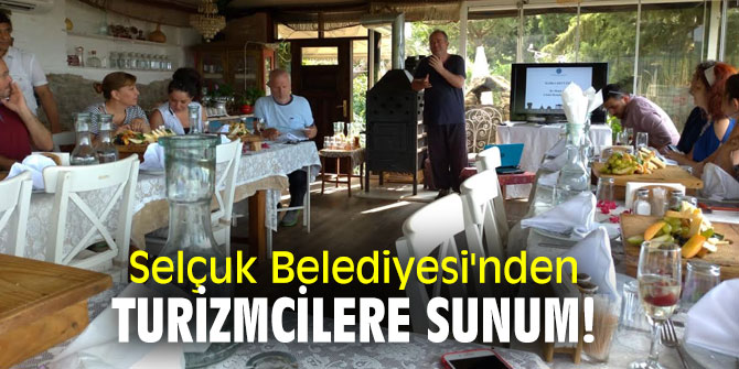 Selçuk Belediyesi'nden turizmcilere sunum!