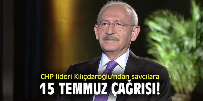 CHP lideri Kılıçdaroğlu'ndan savcılara çağrı!