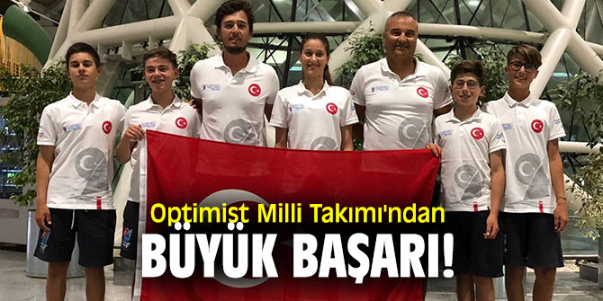 Optimist Milli Takımı'ndan büyük başarı!