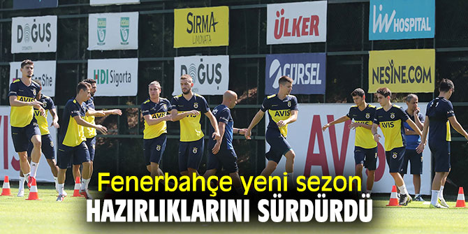 Fenerbahçe'de hazırlıklar devam ediyor