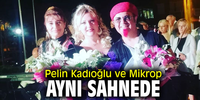 Pelin Kadıoğlu ve Mikrop aynı sahnede