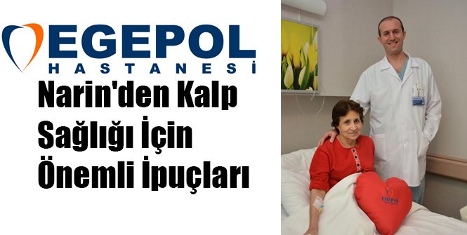 Narin'den Kalp Sağlığı İçin Önemli İpuçları