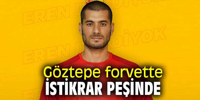 Göztepe, Eren Derdiyok ile istikrar yakalamak istiyor