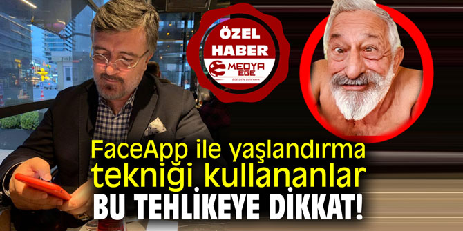 FaceApp ile yaşlandırma tekniği kullananlar bu tehlikeye dikkat!