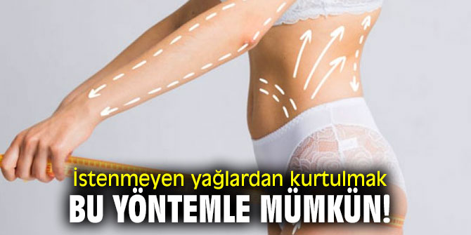 İstenmeyen yağlardan kurtulmak bu yöntemle mümkün!