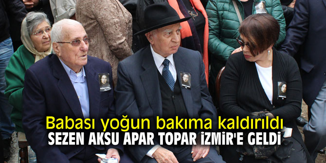 Babası yoğun bakıma kaldırıldı; Sezen Aksu apar topar İzmir'e geldi