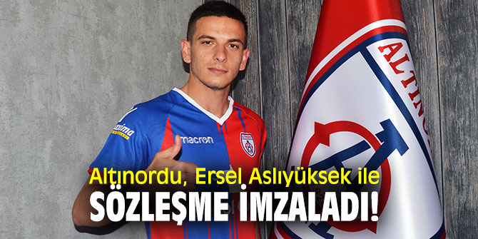 Altınordu, Ersel Aslıyüksek ile sözleşme imzaladı!