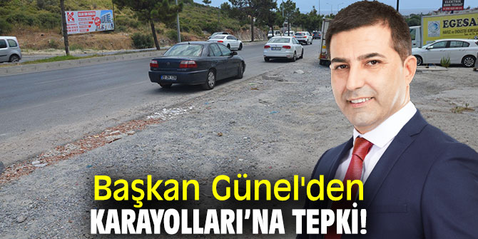 Başkan Günel'den Karayolları’nın yetkilileri göreve çağırdı!