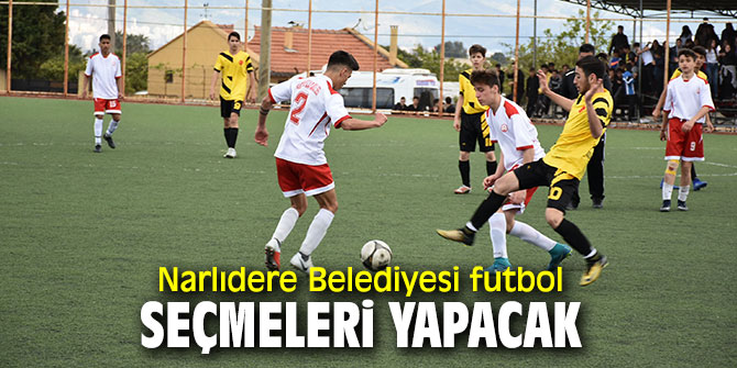 Narlıdere'de futbol seçmeleri başlıyor