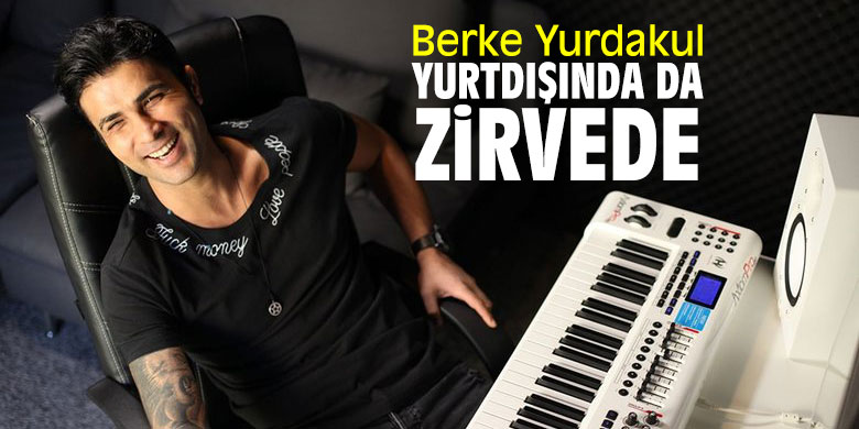 Berke Yurdakul yurtdışında da zirvede