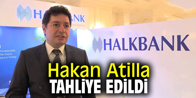 Mehmet Hakan Atilla tahliye edildi