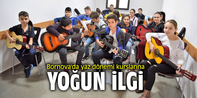 Bornova'da yaz dönemi kurslarına yoğun ilgi