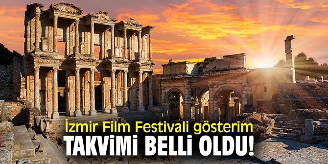 İzmir Film Festivali heyecanı başlıyor!