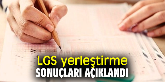 Son dakika: LGS yerleştirme sonuçları açıklandı