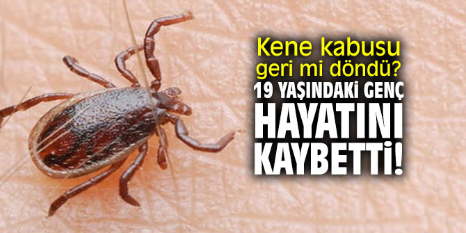 Kene kabusu geri mi döndü? 19 yaşındaki genç hayatını kaybetti!