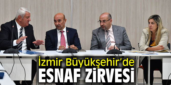 İzmir Büyükşehir’de esnaf zirvesi