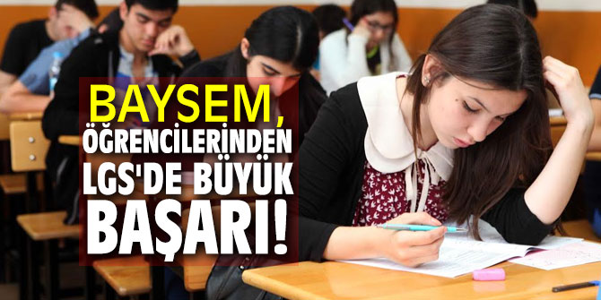 BAYSEM, öğrencilerinden LGS'de büyük başarı!