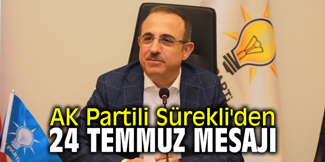 AK Partili Sürekli'den 24 Temmuz mesajı