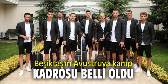 İşte Beşiktaş'ın kamp kadrosu 