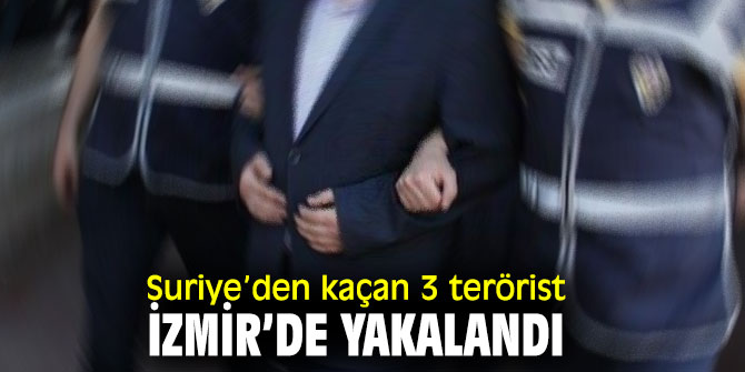 Suriyeli 3 terörist yakalandı