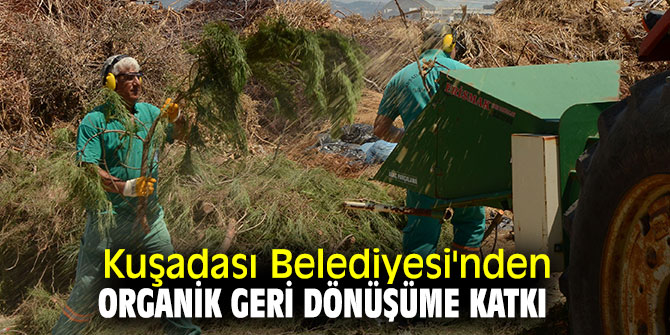 Kuşadası'ndan geri dönüşüme katkı!