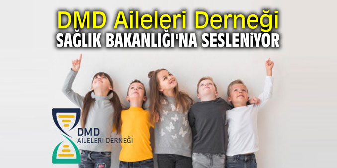 DMD Aileleri Derneği Sağlık Bakanlığı'na sesleniyor