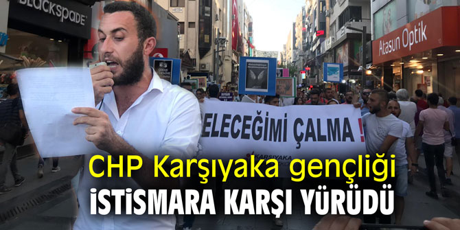 CHP Karşıyaka gençliği istismara karşı yürüdü
