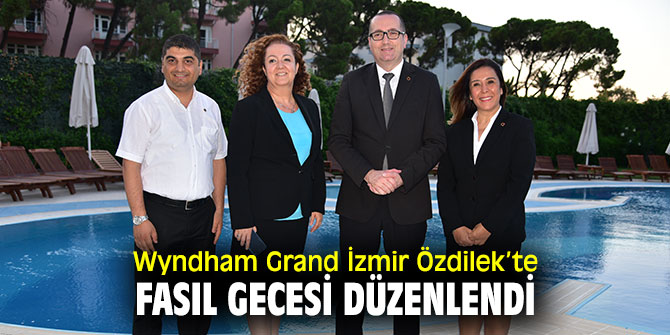 Wyndham Grand'da fasıl gecesi düzenledi