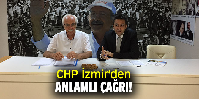 Cumhuriyet Halk Partisi İzmir İl Başkanlığı'ndan çağrı!