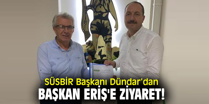 Ahmet Dündar’dan Başkan Eriş'e ziyaret!