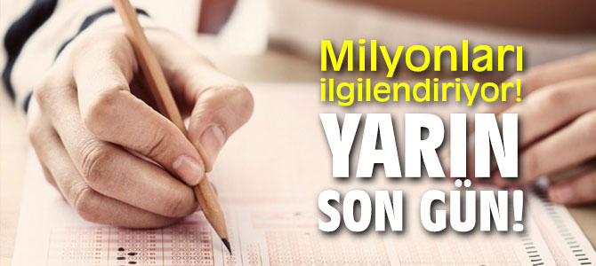 Milyonları ilgilendiriyor! Yarın son gün!