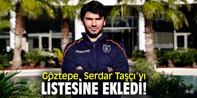 Göztepe, Serdar Taşçı’yı listesine ekledi!