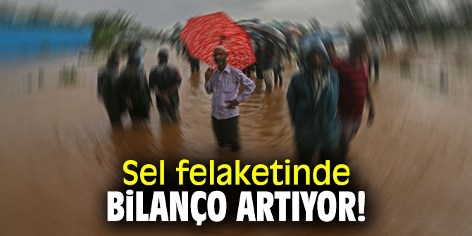 Sel felaketinde ölü sayısı 200’e çıktı!