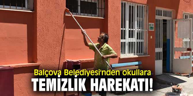 Balçova Belediyesi'nden okullara temizlik harekatı!