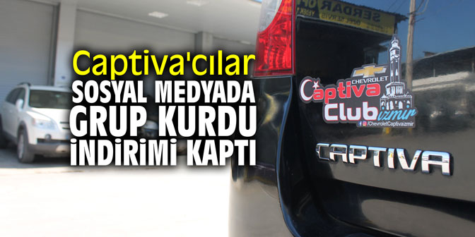 Captiva'cılar sosyal medyada grup kurdu, indirimi kaptı