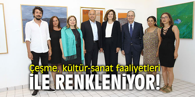 Çeşme, kültür-sanat faaliyetleri ile renkleniyor!