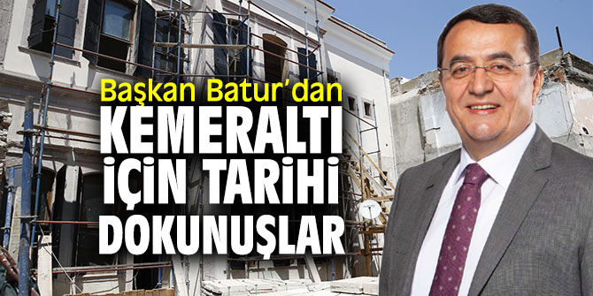 Başkan Batur, “Eşsiz tarihimizin kıymetini çok iyi biliyoruz”