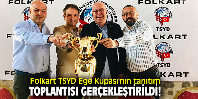 Folkart TSYD Ege Kupası'nın tanıtım toplantısı gerçekleştirildi!
