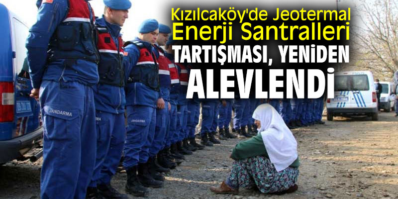 Kızılcaköy'de Jeotermal Enerji Santralleri tartışması, yeniden alevlendi