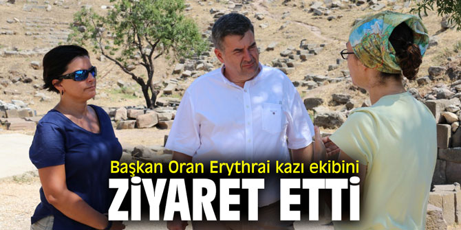 Başkan Oran Erythrai kazı ekibini ziyaret etti