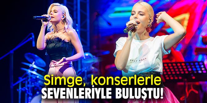 Simge, konserlerle sevenleriyle buluştu!