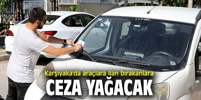  Karşıyaka, ilan bırakanlara karşı harekete geçti