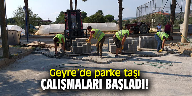 Geyre’de çalışmalar sürüyor!
