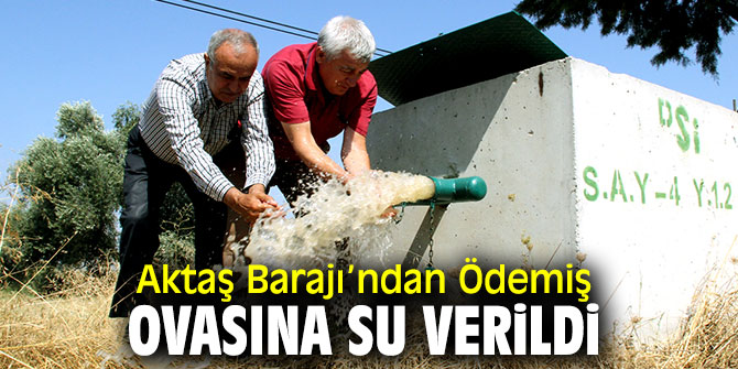 Aktaş Barajı’ndan test amaçlı su verilmeye başlandı!