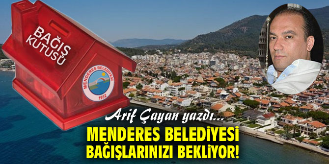 Menderes Belediyesi Bağışlarınızı Bekliyor!