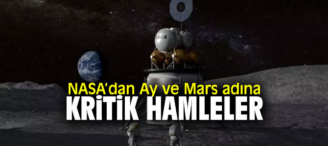 NASA’dan kritik hamleler!