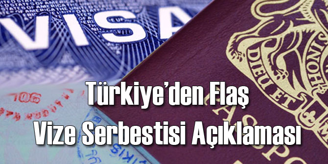 Türkiye'den Flaş Vize Açıklaması