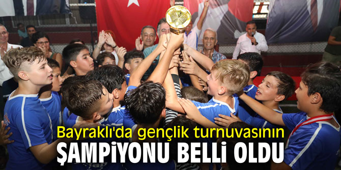 Bayraklı'da gençlik turnuvasının şampiyonu belli oldu