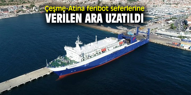 Çeşme-Atina feribot seferlerinde değişiklik