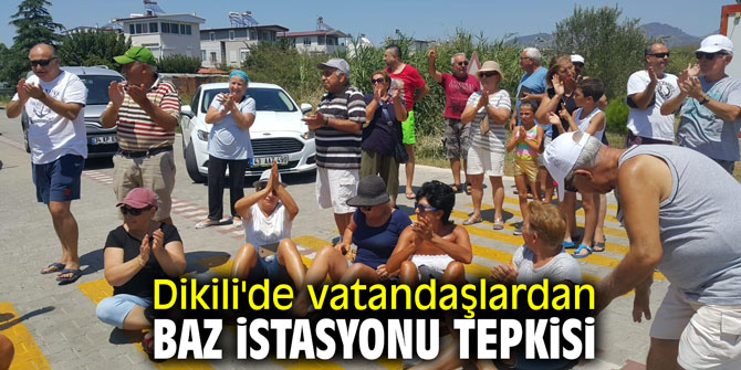 Dikili'de vatandaşlardan baz istasyonu tepkisi